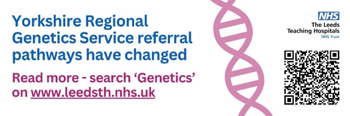 Yorkshire Regional Genetics Service referral pathways have changed