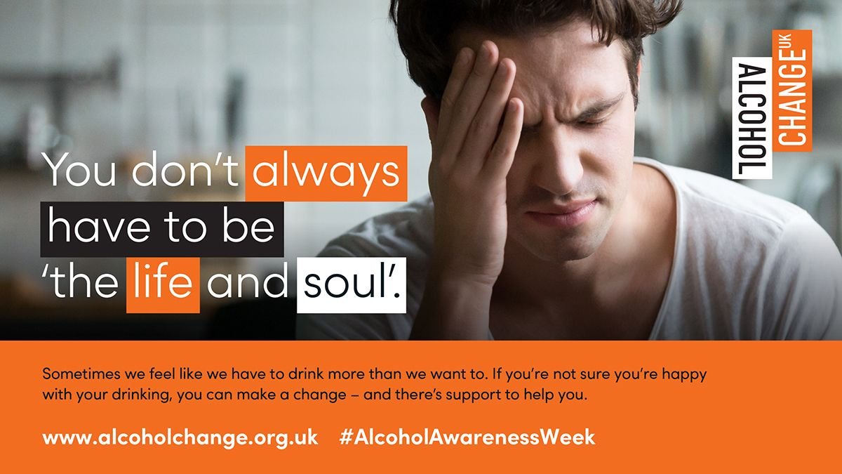 Alcohol awareness week 2021 - man nursing a hangover and regret. Caption reads "you don't always have to be the life and soul."